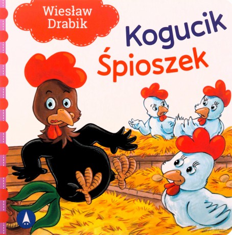 Kogucik śpioszek - Wiesław Drabik [KSIĄŻKA]