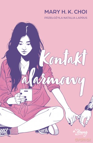 Kontakt alarmowy - Mary H. K. Choi [KSIĄŻKA]