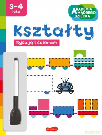 Kształty. Akademia mądrego dziecka. Rysuję i ścieram [KSIĄŻKA]