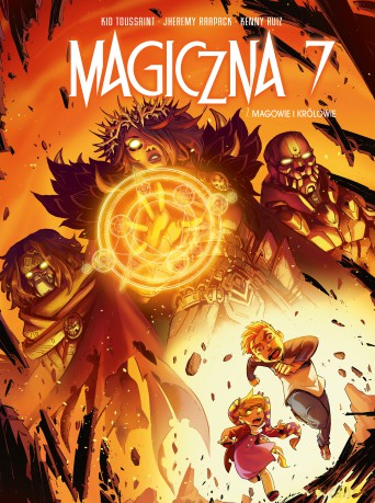 Magowie i królowie. Magiczna 7 (Tom 7) - Jheremy Raapack, Kenny Ruiz [KSIĄŻKA]