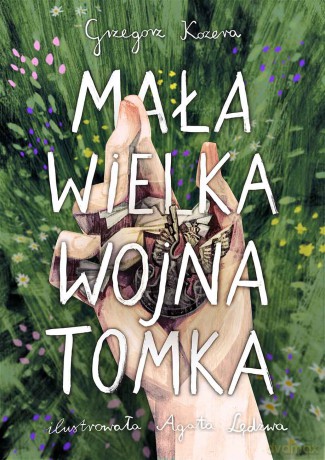 Mała wielka wojna Tomka - Grzegorz Kozera [KSIĄŻKA]