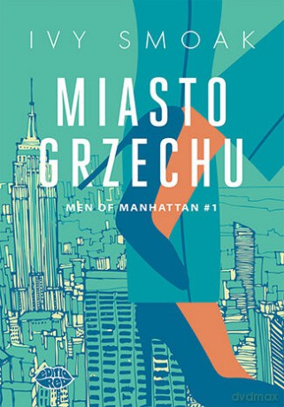 Men of Manhattan. Miasto grzechu (Tom 1) - Ivy Smoak [KSIĄŻKA]