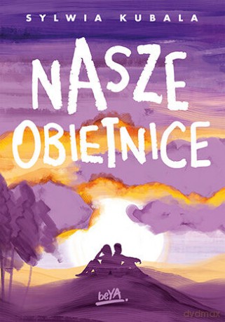 Nasze obietnice - Sylwia Kubala [KSIĄŻKA]