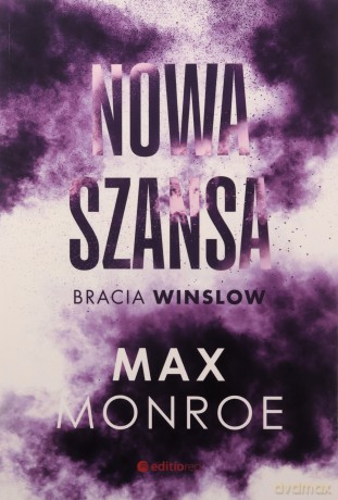 Nowa szansa. Bracia Winslow (Tom 4) - Max Monroe [KSIĄŻKA]