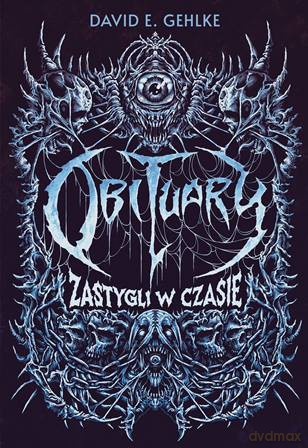 Obituary. Zastygli w czasie - David E. Gehlke [KSIĄŻKA]