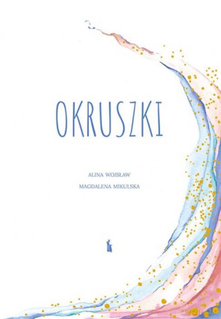 Okruszki. 26 historii spisanych przez rodziców po stracie dziecka [KSIĄŻKA]