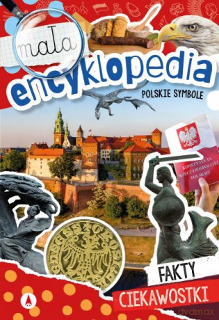 Polskie symbole. Mała encyklopedia - Monika Ślizowska [KSIĄŻKA]