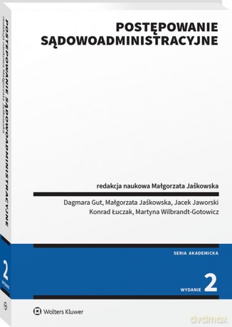 Postępowanie sądowoadministracyjne. Stan prawny: 1 czerwca 2024 r. [KSIĄŻKA]