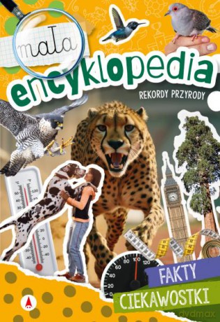 Rekordy przyrody. Mała encyklopedia - Sylwia Chojecka [KSIĄŻKA]