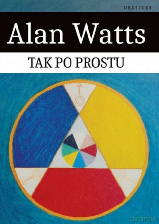 Tak po prostu - Alan Watts [KSIĄŻKA]