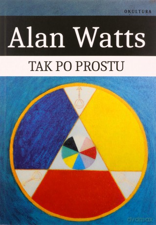 Tak po prostu - Alan Watts [KSIĄŻKA]