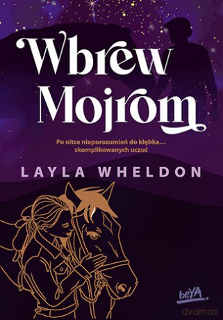 Wbrew Mojrom - Layla Wheldon [KSIĄŻKA]