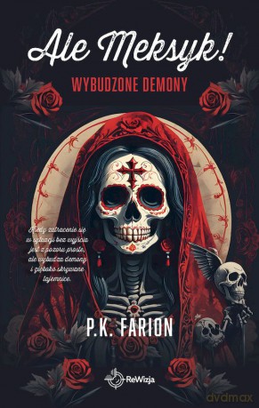Wybudzone demony. Ale Meksyk! - P.K. Farion [KSIĄŻKA]