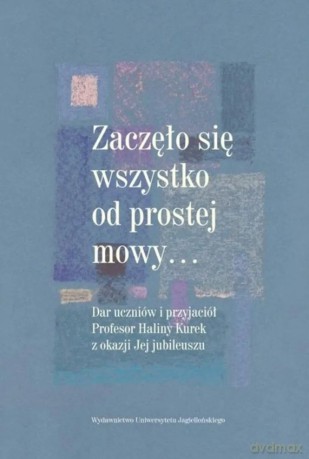 Zaczęło się wszystko od prostej mowy [KSIĄŻKA]