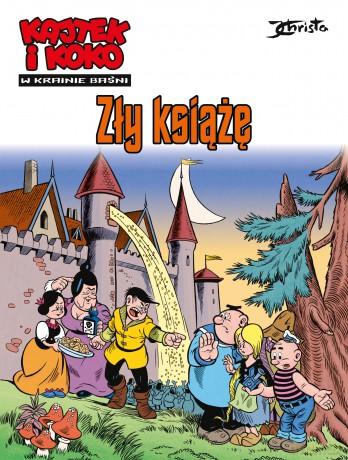 Zły książę. Kajtek i Koko w krainie baśni (Tom 1) - Janusz Christa [KSIĄŻKA]