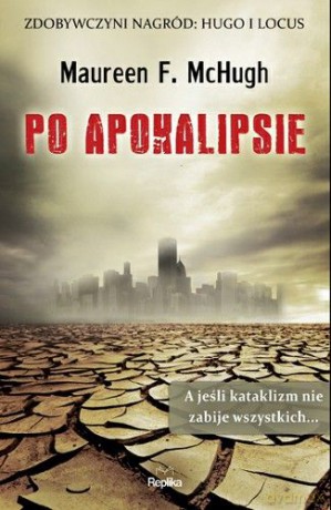 Po apokalipsie - Maureen F. McHugh [KSIĄŻKA]