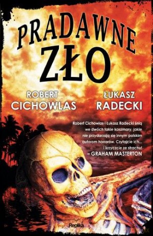Pradawne zło - Robert Cichowlas, Łukasz Radecki [KSIĄŻKA]
