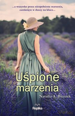 Uśpione marzenia - Natalia A. Bieniek [KSIĄŻKA]