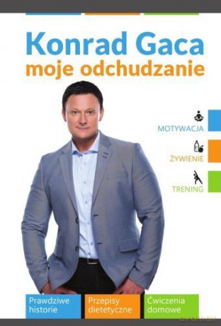 Moje odchudzanie - Konrad Gaca [KSIĄŻKA]