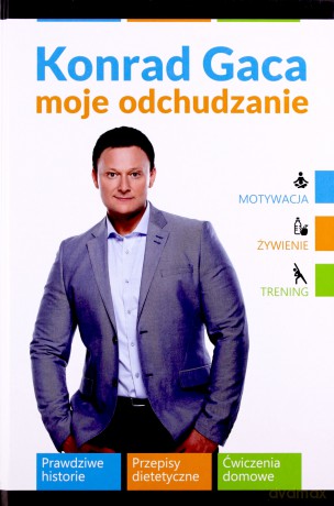 Moje odchudzanie - Konrad Gaca [KSIĄŻKA]