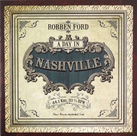 Robben Ford: A Day In Nashville [CD]