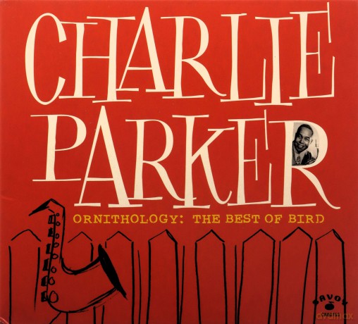 Charlie Parker: Ornithology: The Best Of Bird [CD]