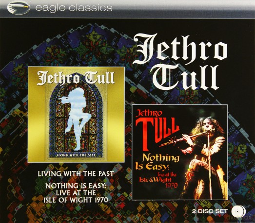 Jethro Tull: Living With The Past Nothing Is Easy Live At The Isle Of Wight 1970 [2CD]