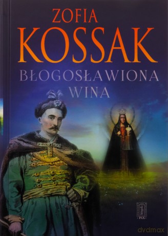 Błogosławiona wina - Zofia Kossak [KSIĄŻKA]