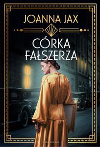 Córka fałszerza - Joanna Jax [KSIĄŻKA]