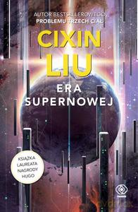 Era supernowej - Cixin Liu [KSIĄŻKA]