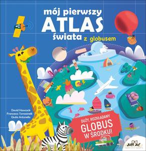 Mój pierwszy atlas świata z globusem [KSIĄŻKA]