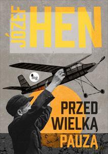 Przed wielką pauzą - Józef Hen [KSIĄŻKA]