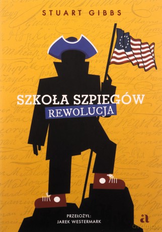 Szkoła szpiegów. Rewolucja - Stuart Gibbs [KSIĄŻKA]