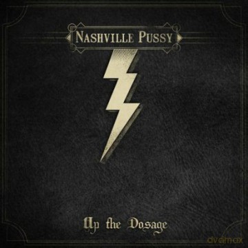 Nashville Pussy: Up The Dosage (Limited Edition) [CD]