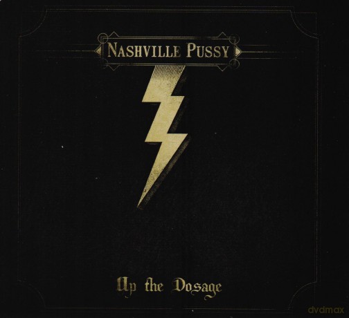 Nashville Pussy: Up The Dosage [CD]