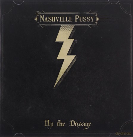 Nashville Pussy: Up The Dosage [CD]