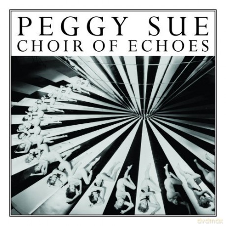Peggy Sue: Choir Of Echoes [WINYL]+[CD]