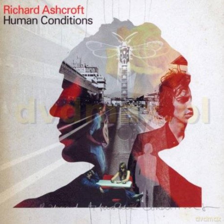 Richard Ashcroft: Human Conditions [CD]