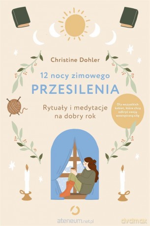 12 nocy zimowego przesilenia - Christine Dohler [KSIĄŻKA]