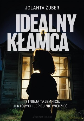 Idealny kłamca - Jolanta Żuber [KSIĄŻKA]