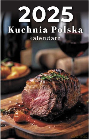Kalendarz 2025 B7 zdzierak Kuchnia Polska [KALENDARZ]