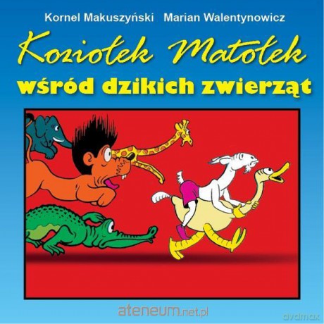 Koziołek Matołek wśród dzikich zwierząt - Kornel Makuszyński [KSIĄŻKA]