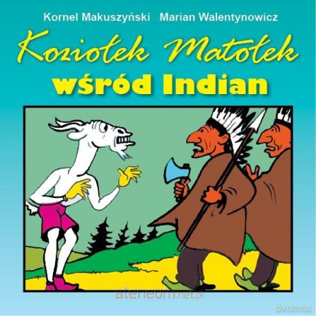 Koziołek Matołek wśród Indian - Kornel Makuszyński [KSIĄŻKA]