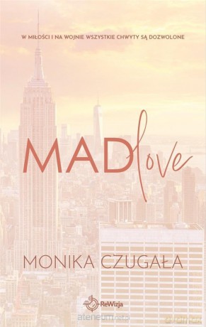 Mad love - Monika Czugała [KSIĄŻKA]