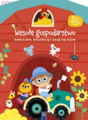 Naklejam koloruję, uczę się słów Wesołe gospodarstwo [KSIĄŻKA]
