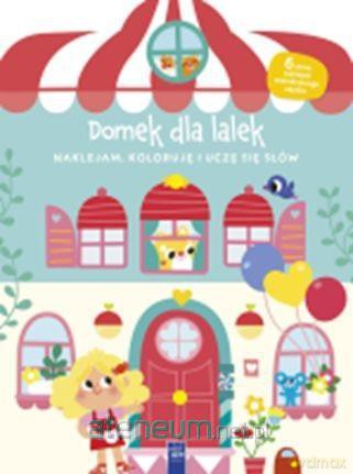 Naklejam, koloruję, uczę się słów. Domek dla lalek [KSIĄŻKA]