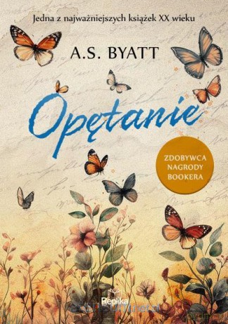 Opętanie - A.S. Byatt [KSIĄŻKA]