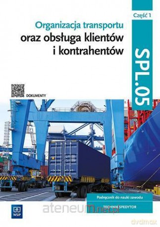 Organizacja transportu Kwal.SPL.05. Podr. cz.1 [KSIĄŻKA]