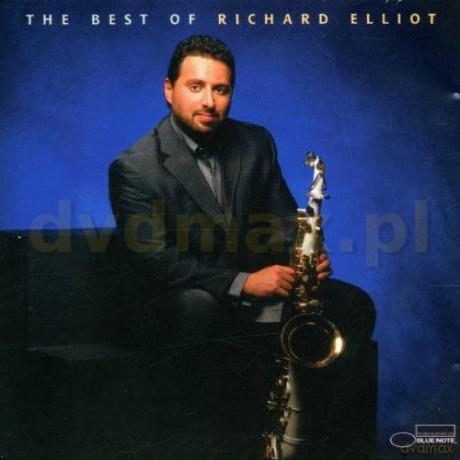 Richard Elliot: The Best Of Richard Elliot [CD]