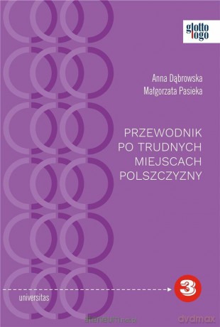 Przewodnik po trudnych miejscach polszczyzny - Anna Dąbrowska, Małgorzata Pasieka [KSIĄŻKA]